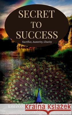 Secret to Success: Sacrifice, Austerity, Charity Ramananda Caitanya Candra Das 9781638732549 Notion Press - książka