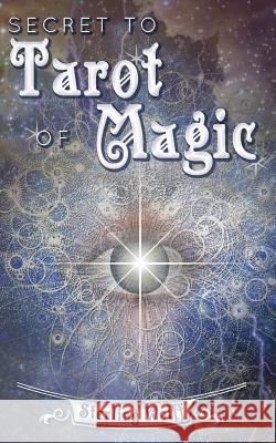Secret to Tarot of Magic Sterling Wolff 9781517695231 Createspace - książka