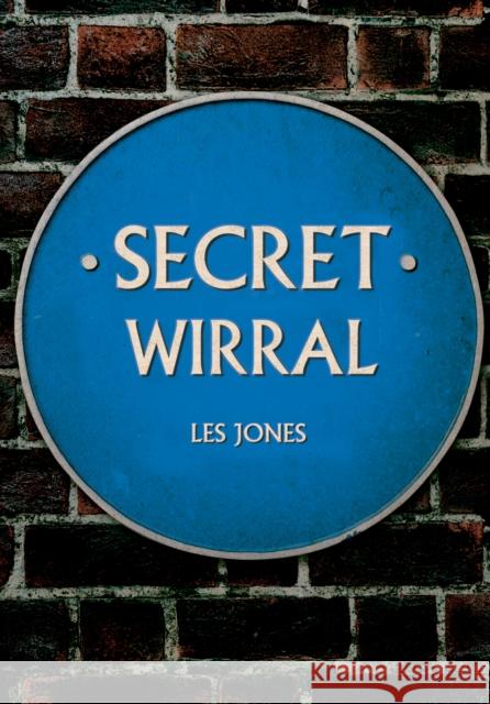 Secret Wirral Les Jones 9781445653419 Amberley Publishing - książka