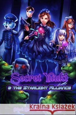 Secret Yuuki 2: The Starlight Alliance Mark Green Andre Duggan Bryan Golden 9781981787357 Createspace Independent Publishing Platform - książka