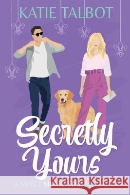 Secretly Yours Katie Talbot 9781969144059 Katie Talbot - książka