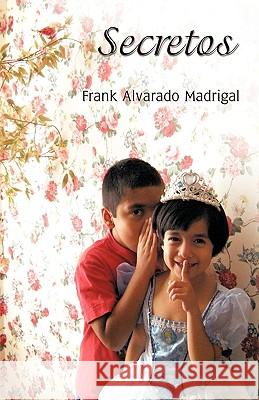 Secretos Alvarado Madrig Fran 9781426925429 Trafford Publishing - książka