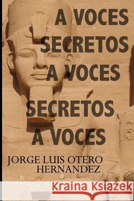 Secretos a Voces Jorge Luis Otero Hernandez 9781507606605 Createspace - książka