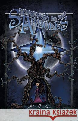 Secretos de los árboles Paula, Ana 9781463392505 Palibrio - książka