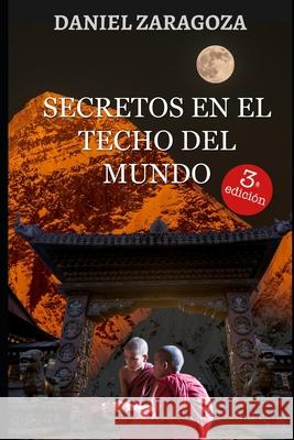 Secretos en el techo del mundo Zaragoza, Daniel 9781791378240 Independently Published - książka