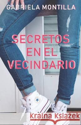 Secretos En El Vecindario Gabriela Montilla 9781727420999 Createspace Independent Publishing Platform - książka
