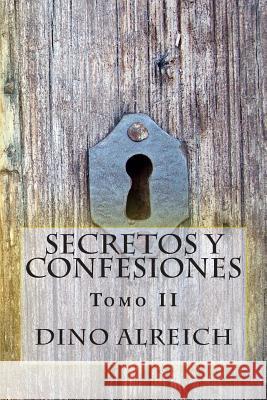 Secretos y confesiones: Tomo II Alreich, Dino 9781490455181 Createspace - książka