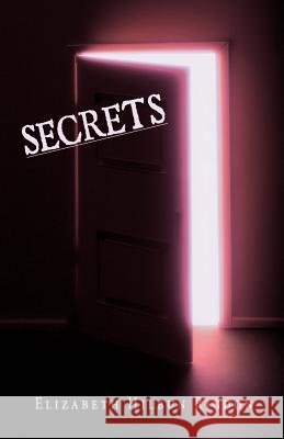Secrets Elizabeth Hilbun Rigdon 9781449770990 WestBow Press - książka