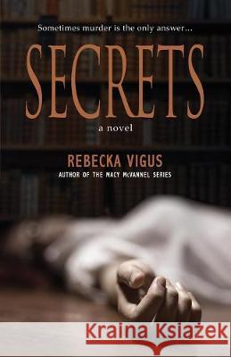 Secrets Rebecka Vigus 9781946848956 Bhc Press/Open Window - książka
