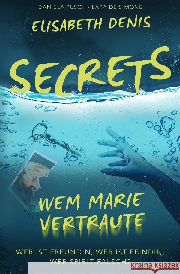 Secrets Denis, Elisabeth, De Simone, Lara, Pusch, Daniela 9783819756702 epubli - książka