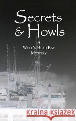 Secrets & Howls J. J. Brown 9781737108405 No Problem! Press - książka