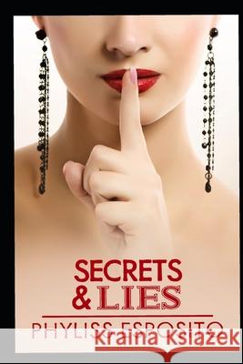 Secrets & Lies Esposito, Phyliss J. 9798424831508 Independently published - książka