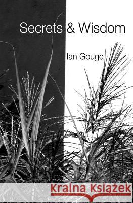 Secrets & Wisdom Ian Gouge 9781999784010 Ian Gouge - książka