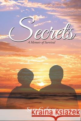 Secrets: A Memoir of Survival Sam Gefner 9781644620502 Page Publishing, Inc. - książka