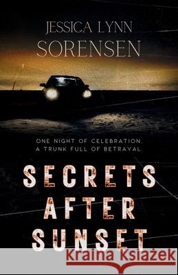 Secrets After Sunset Jessica Lynn Sorensen 9781068868474 Jessica Goldsney - książka