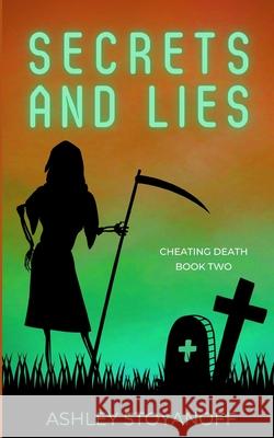 Secrets and Lies Ashley Stoyanoff 9781070385808 Independently Published - książka