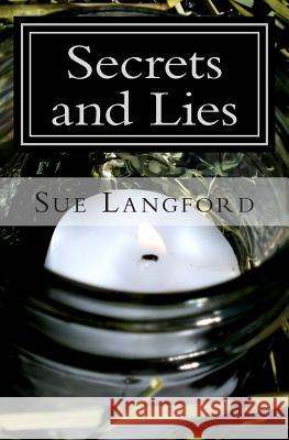 Secrets and Lies Sue Langford 9781503034075 Createspace - książka