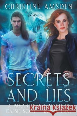 Secrets and Lies: a ParaNormal Mystery Christine Amsden 9798333655370 Independently Published - książka