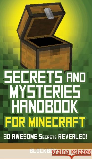 Secrets and Mysteries Handbook for Minecraft: Handbook for Minecraft: 30 AWESOME Secrets REVEALED (Unofficial) Blockboy 9781951355579 Computer Game Books - książka