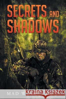 Secrets and Shadows Mad Wolf 9781514436943 Xlibris - książka