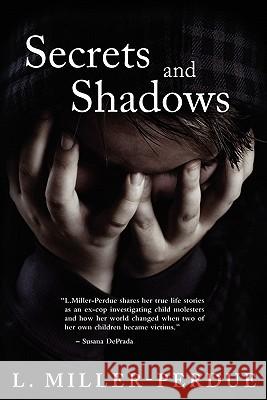 Secrets And Shadows: Living With Pedophiles Miller-Perdue, L. 9781438244181 Createspace - książka