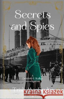 Secrets and Spies Trish Macenulty 9781737575146 Prism Light Press - książka