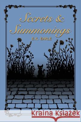 Secrets and Summonings E. K. Earle Adara Frances Sonja Liszewski 9780645734454 Midnight Atelier Press - książka