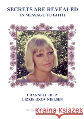 Secrets Are Revealed: In Message to Faith Lizzie Oxo 9789153152163 Didarion - książka