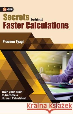 Secrets Behind Faster Calculations Praveen Tyagi 9789387766860 G.K Publications Pvt.Ltd - książka