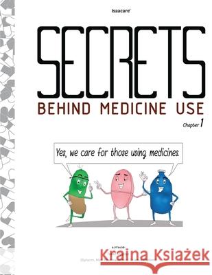 Secrets Behind Medicine Use: Science Comics: Exploring Antibiotic and Antibiotic Resistance (Graphic Medicine) Isaac Mugoya 9780620907040 Self Publisher - książka