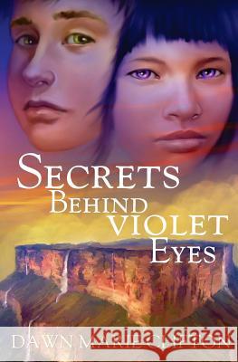 Secrets Behind Violet Eyes Dawn Marie Clifton 9781530347742 Createspace Independent Publishing Platform - książka