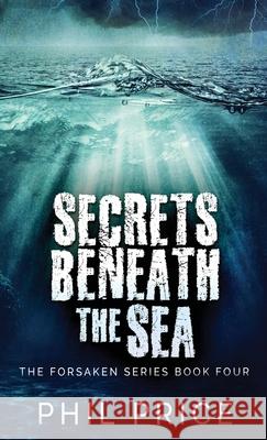 Secrets Beneath The Sea Phil Price 9784824116147 Next Chapter - książka