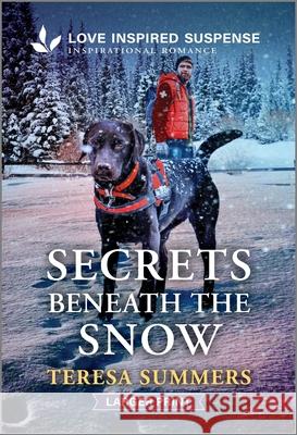 Secrets Beneath the Snow Teresa Summers 9781335638656 Love Inspired Suspense Larger Print - książka