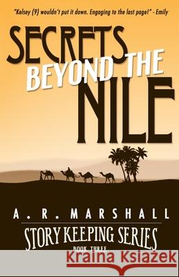 Secrets beyond the Nile (Story Keeping Series, Book 3) A. R. Marshall 9781790913459 Independently Published - książka