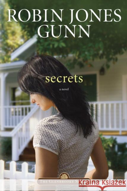 Secrets: Book 1 in the Glenbrooke Series Robin Jones Gunn 9781601422736 Multnomah Publishers - książka