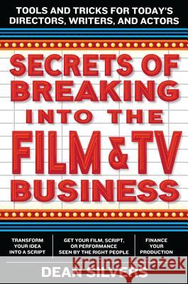 Secrets Breaking Into Film PB Dean Silvers 9780062280060 William Morrow & Company - książka