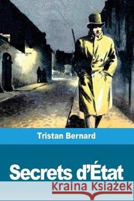 Secrets d'État Bernard, Tristan 9781723169229 Createspace Independent Publishing Platform - książka