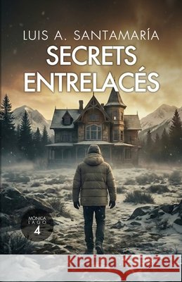 Secrets entrelacés Luis A Santamaría 9798301383830 Independently Published - książka