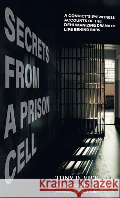 Secrets from a Prison Cell Tony D. Vick Michael T. McRay Richard Rohr 9781498294355 Cascade Books - książka