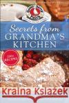 Secrets from Grandmas Kitchen  9781620935613 Gooseberry Patch