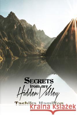 Secrets From My Hidden Valley A. Reich Tashika Hamilton 9781726065610 Createspace Independent Publishing Platform - książka