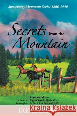 Secrets from the Mountain Jae Carvel 9781726338370 Createspace Independent Publishing Platform - książka