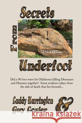 Secrets From Underfoot Laddy Harrington Guy Lozier 9781688290402 Independently Published - książka