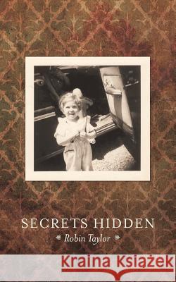 Secrets Hidden: By the Side of the Road Taylor, Robin 9781462401000 Inspiring Voices - książka