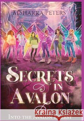Secrets in Avalon Into the Avalon Forest M'Sharra Peters 9781965319598 Purpose Publiching LLC - książka