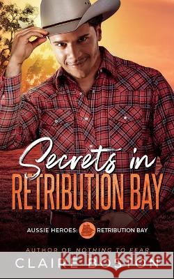 Secrets in Retribution Bay Claire Boston 9781925696950 Bantilly Publishing - książka