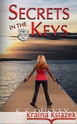 Secrets in the Keys S. S. Duskey 9780578236629 Sakirose Publishing - książka