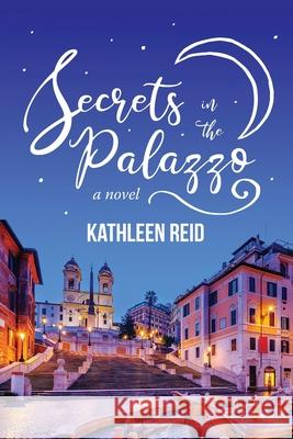 Secrets in the Palazzo Kathleen Reid 9781646636761 Koehler Books - książka