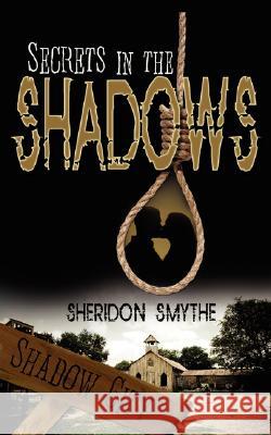 Secrets In The Shadows Sheridon Smythe 9781601541406 Wild Rose Press - książka