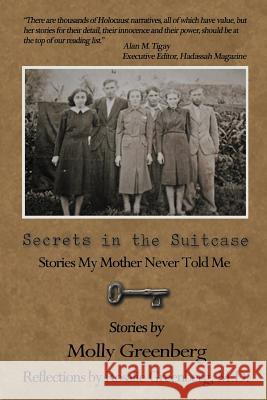 Secrets in the Suitcase: Stories My Mother Never Told Me Greenberg M. D., Molly And Rosalie 9781477282090 Authorhouse - książka